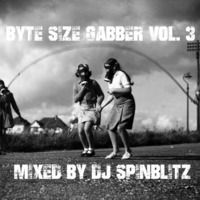Byte Size Gabber Vol. 3 by DJ Spinblitz