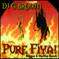G.Brown - Pure Fiya vol. 1 (Reggae/Hip Hop Remixes) by Classic Mixtapes
