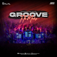     Groove To The Mashup (Vol.91) - DJ Dalal London (Tomorrowland Edition)