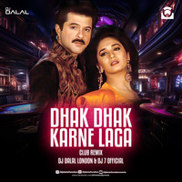 Dhak Dhak Kerne Laga (Club Remix) - DJ Dalal London &amp; DJ7Official by DJ DALAL LONDON