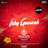 Ishq Gunaah (Festival Remix) - DJ Dalal London by DJ DALAL LONDON