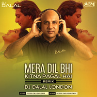 Saajan -  Mera Dil Bhi Kitna Pagal Hai - Sonu Kakker Cover Version (Remix) Dj Dalal London by DJ DALAL LONDON