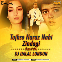 Tujhse Naraaz Hai Zindaagi (Chillout Mix) Dj Dalal London by DJ DALAL LONDON