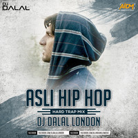 Asli Hip Hop (Hard Trap Mix) - DJ Dalal London by DJ DALAL LONDON