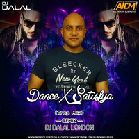 Dance X Satisfya (Trap Mix) DJ Dalal London by DJ DALAL LONDON