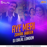 Aye Meri Zohra Jabeen (Club Mix) DJ Dalal London by DJ DALAL LONDON