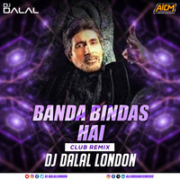 Banda Bindas Hai (Club Mix) DJ Dalal London by DJ DALAL LONDON