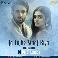 Jaa Tujhe Maaf Kiya Do Bol (KSHMR Mashup) DJ Dalal London by DJ DALAL LONDON