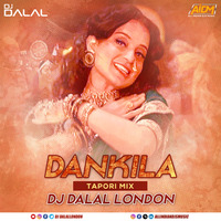 Dankila (Tapori Remix) Dj Dalal London by DJ DALAL LONDON