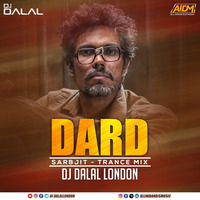  Dard - Sarbjit (Trance Mix) DJ Dalal London by DJ DALAL LONDON