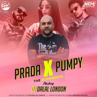 Prada Dura Dura  X Pumpy  - The Doorbeens (Mashup) DJ Dalal London by DJ DALAL LONDON
