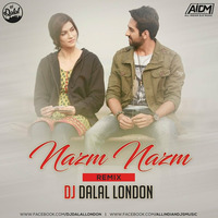 Nazm Nazm (Club Mix) Dj Dalal London by DJ DALAL LONDON