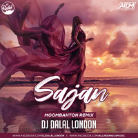 Saajan Teri Dulhan (Moombahton Remix) Dj Dalal London by DJ DALAL LONDON