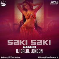 Saki Saki (Trap Mix) - DJ Dalal London by DJ DALAL LONDON