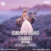 Duniya Se Tujhko Churake (Remix) - DJ Dalal London by DJ DALAL LONDON