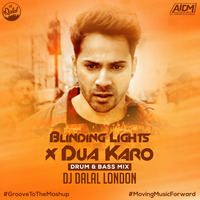 Blinding Lights Vs Dua Karo (Drum &amp; Bass Mashup) - DJ Dalal London by DJ DALAL LONDON