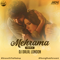 Mehrama - Love Aaj Kal (Lounge Mix) - DJ Dalal London by DJ DALAL LONDON