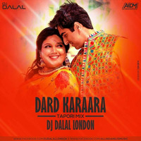 Dard Karara (Tapori Remix) - DJ Dalal London by DJ DALAL LONDON