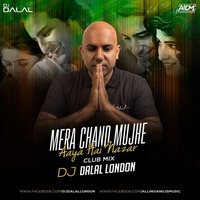 Mera Chand Mujhe Aaya Hai Nazar (Club Remix) - DJ Dalal London by DJ DALAL LONDON