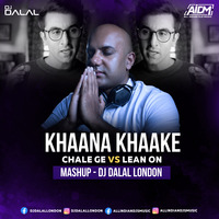 Khaana Khaake Vs Lean On (Mashup) - DJ Dalal London by DJ DALAL LONDON