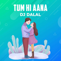 Tum Hi Aana - DJ Dalal London Ft. Namita Choudhary by DJ DALAL LONDON