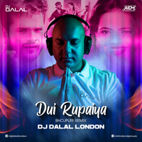 Dui Rupaiyan (Bhojpuri Dance Remix) - DJ Dalal London by DJ DALAL LONDON