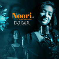   Noorie Aaja Re - DJ Dalal London Ft. Sandhya Bhushan by DJ DALAL LONDON