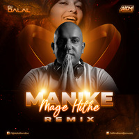 Manike Mage Hithe (Remix) - DJ Dalal London by DJ DALAL LONDON