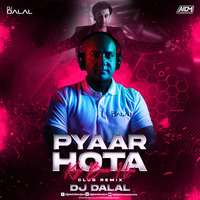 Pyaar Hota Kayi Baar Hai (Club Remix) - DJ Dalal London by DJ DALAL LONDON