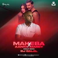 Makeba VS Aankh Marey (Circuit Remix) DJ Dalal London by DJ DALAL LONDON