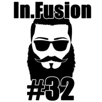 In.Fusion #32 by DJ Effay