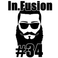 In.Fusion #34 by DJ Effay
