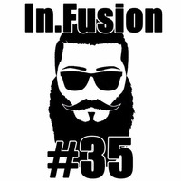 In.Fusion #35 by DJ Effay