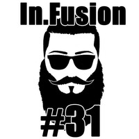 In.Fusion #31 by DJ Effay