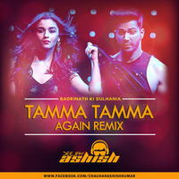 Tamma Tamma Again (Club Mix) by Ashish