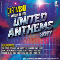 United Anthems 2017 ! - Dj Sitanshu Ft. Various Artists