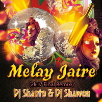 Melay Jaire (2k17 Final Remix ) DJ Shanto &amp; DJ Shawon by DJ Shanto Official