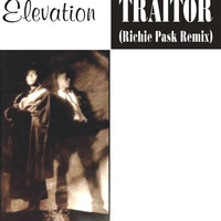Elevation Traitor (Richie Pask Remix) by Richie Pask
