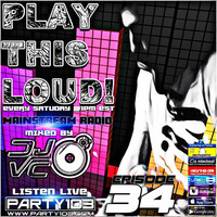 DJ VC - Play This Loud! Episode 34 (Mainstream Radio) Party 103 Follow Me @DJVCNYC by Dj VC