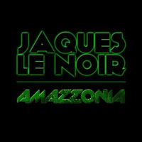 Jaques Le Noir - Amazzonia (The Hazy Hollow rmx) by Jaques Le Noir
