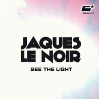 Jaques Le Noir - See The Light by Jaques Le Noir