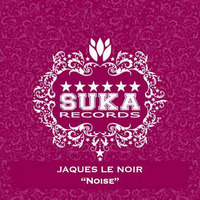 Jaques Le Noir - Noise by Jaques Le Noir