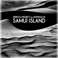 Rebecca Project - Samui Island (Jaques Le Noir Remix) by Jaques Le Noir