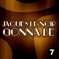 Jaques Le Noir - Gonna Be (Remundo Remix) by Jaques Le Noir