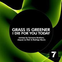Grass Is Greener - Die For You Today (Jaques Le Noir Remix) by Jaques Le Noir
