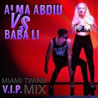 Alma Abdiu ft. Baba Li - Me Fal (MIAMI TWINS VIP MIX) by MIAMI TWINS
