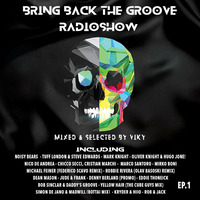 ViKY - BRING BACK THE GROOVE RADIOSHOW #1 by V i K Y