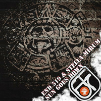 END 519  &amp; Stella Mirum - Sun Goes Down (EP) by Stella Mirum