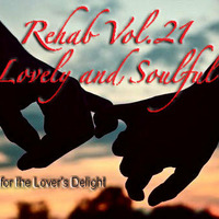Rehab Vol.21 (Lovely &amp; Soulful) by Tony Pavia