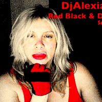 DJ ALEXIA:  RED-BLACK&amp;DEEP by Dj Alexia